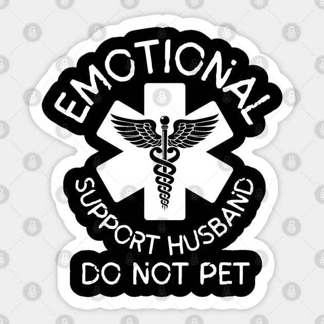 Emotional-Support-Husband-Do-Not-Pet Sticker by Creatifly Graphic Tees